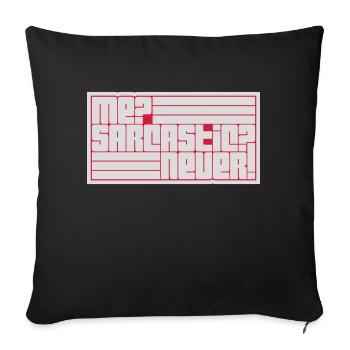 me sarcastic never quote - Sofa pillowcase 17,3'' x 17,3'' (45 x 45 cm) - black - Front