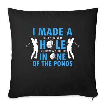 Made A Bogey On Every Hole In Threw My Putter - Sofa pillowcase 17,3'' x 17,3'' (45 x 45 cm) - black - Front