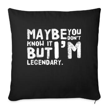 Peut-être que vous ne le savez pas MAIS je suis légendaire NOUVEAU Design - Housse de coussin décorative 45 x 45 cm - noir - Devant