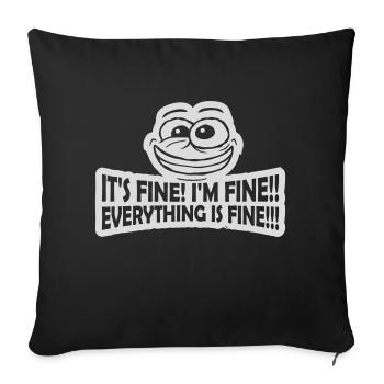 everything is fine quote - Sofa pillowcase 17,3'' x 17,3'' (45 x 45 cm) - black - Front