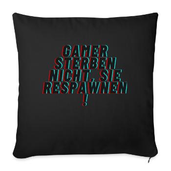 Gamer sterben nicht sie respawnen - Sofakissenbezug 45 x 45 cm - Schwarz - Vorne