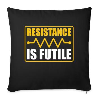 Resistance is futile Operator Amateur Radio - Sofakissenbezug 45 x 45 cm - Schwarz - Vorne