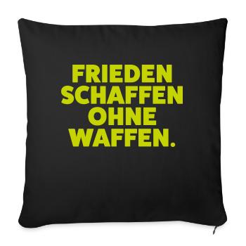 Frieden schaffen ohne Waffen - Sofakissenbezug 45 x 45 cm - Schwarz - Vorne