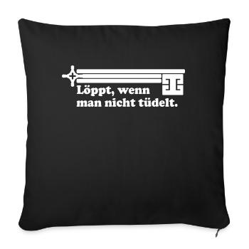 Bremen löppt wenn man nicht tüdelt - Sofakissenbezug 45 x 45 cm - Schwarz - Vorne
