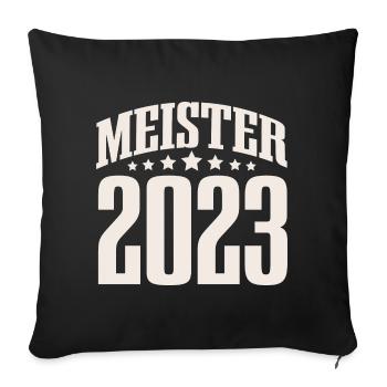 Meister 2023 Meisterprüfung Meisterbrief - Sofakissenbezug 45 x 45 cm - Schwarz - Vorne