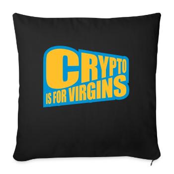 crypto is for virgins - Sofa pillowcase 17,3'' x 17,3'' (45 x 45 cm) - black - Front