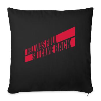 hell was full Zitat - Sofakissenbezug 45 x 45 cm - Schwarz - Vorne