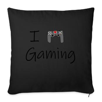 I love Gaming - Sofa pillowcase 17,3'' x 17,3'' (45 x 45 cm) - black - Front