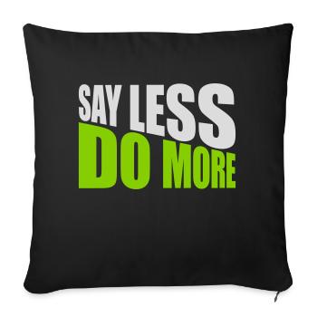 say less do more - Sofa pillowcase 17,3'' x 17,3'' (45 x 45 cm) - black - Front