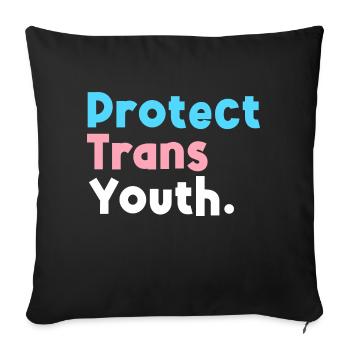 Protect Trans Youth Transgender LGBT Pride - Sofa pillowcase 17,3'' x 17,3'' (45 x 45 cm) - black - Front