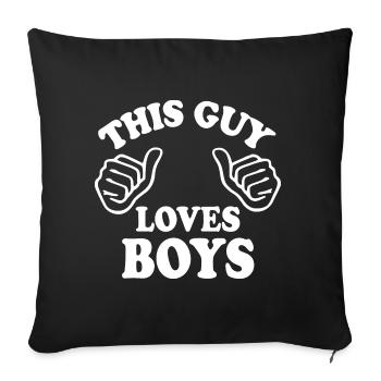 This guy loves boys - Sofa pillowcase 17,3'' x 17,3'' (45 x 45 cm) - black - Front