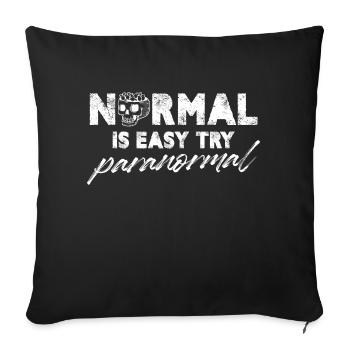 Normal is easy Try Paranormal - Sofa pillowcase 17,3'' x 17,3'' (45 x 45 cm) - black - Front