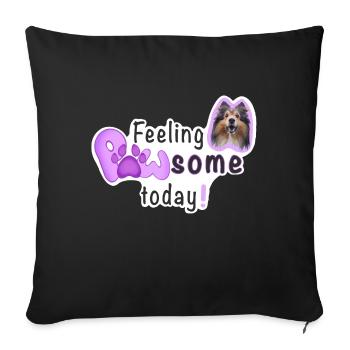 Feeling PAWSOME today! Dog Sheltie Paw Pink - Sofa pillowcase 17,3'' x 17,3'' (45 x 45 cm) - black - Front