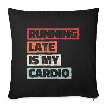 Courir en retard, c’est mon cardio - Housse de coussin décorative 45 x 45 cm - noir - Devant