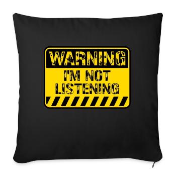 Panneau d’avertissement Désolé je n’écoute pas humour drôle - Housse de coussin décorative 45 x 45 cm - noir - Devant