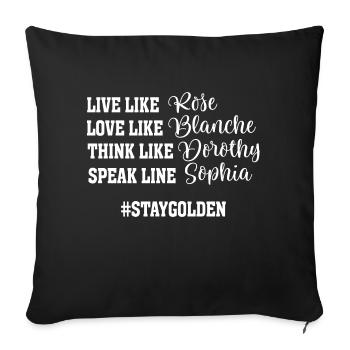 Golden Girls Live Love Think Speak - Sofa pillowcase 17,3'' x 17,3'' (45 x 45 cm) - black - Front
