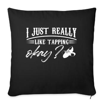 I just really like tapping okay Design for a tap - Sofakissenbezug 45 x 45 cm - Schwarz - Vorne