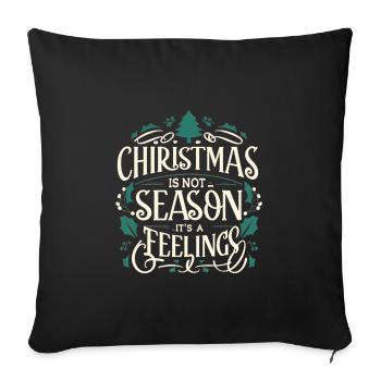 Christmas is not a season its a feeling - Sofa pillowcase 17,3'' x 17,3'' (45 x 45 cm) - black - Front