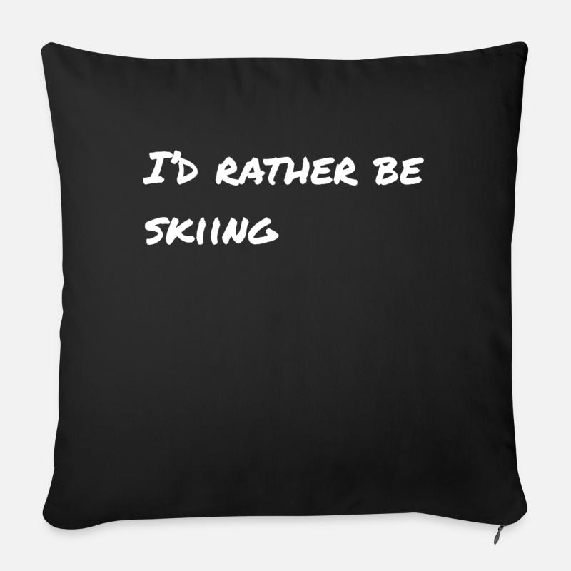 I'd rather be skiing - Sofa pillowcase 17,3'' x 17,3'' (45 x 45 cm) - black