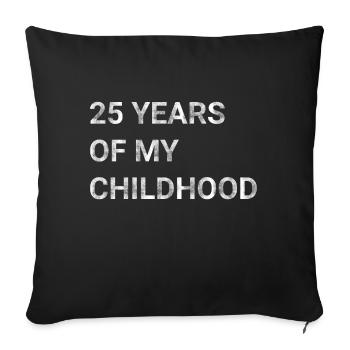 25 ans de mon enfance - Housse de coussin décorative 45 x 45 cm - noir - Devant