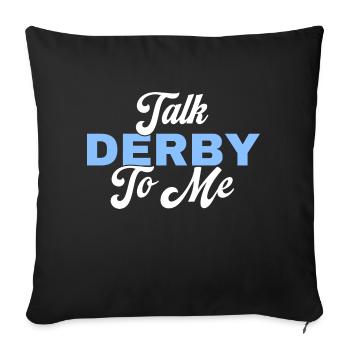 Talk Derby To Me Roller Derby Patins à roulettes - Housse de coussin décorative 45 x 45 cm - noir - Devant