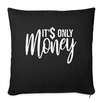 It's Only Money Rich Funny Buy Happiness Saying - Sofa pillowcase 17,3'' x 17,3'' (45 x 45 cm) - black - Front