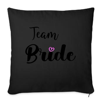 team bride - Sofakissenbezug 45 x 45 cm - Schwarz - Vorne