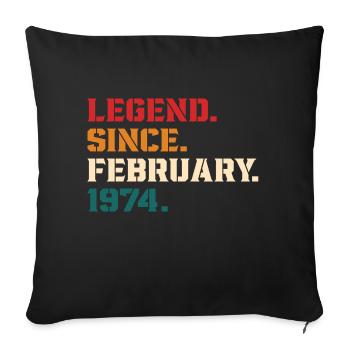 Legend Since February 1974 - Sofa pillowcase 17,3'' x 17,3'' (45 x 45 cm) - black - Front