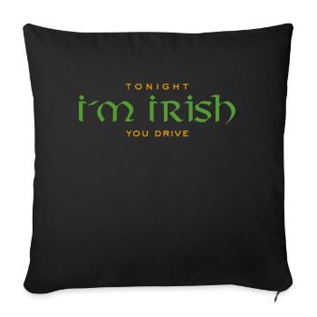 Drôle de dicton irlandais - Ce soir, je suis irlandais - Housse de coussin décorative 45 x 45 cm - noir - Devant