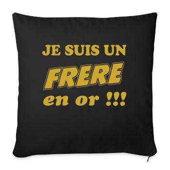 Je suis un FRERE en or!!! - Housse de coussin décorative 45 x 45 cm - noir - Devant