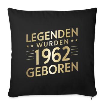 Legends were born in 1962 - Sofa pillowcase 17,3'' x 17,3'' (45 x 45 cm) - black - Front