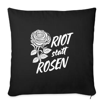 Riot statt Rosen - Sofakissenbezug 45 x 45 cm - Schwarz - Vorne