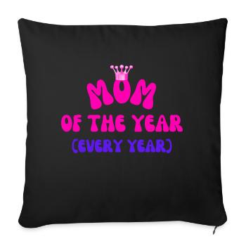 Mom of the Year – And Every Year - Sofa pillowcase 17,3'' x 17,3'' (45 x 45 cm) - black - Front