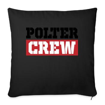Polter Crew - Sofakissenbezug 45 x 45 cm - Schwarz - Vorne