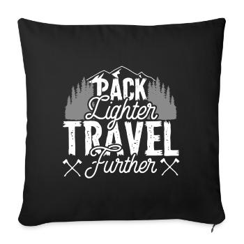 Hiking Pack Lighter Travel Further - Sofa pillowcase 17,3'' x 17,3'' (45 x 45 cm) - black - Front