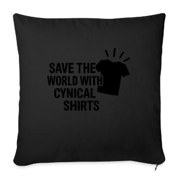 Save the world with cynical T Shirts - Sofa pillowcase 17,3'' x 17,3'' (45 x 45 cm) - black - Front
