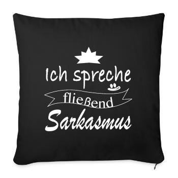I Speak Fluent Sarcasm / Humor Saying - Sofa pillowcase 17,3'' x 17,3'' (45 x 45 cm) - black - Front