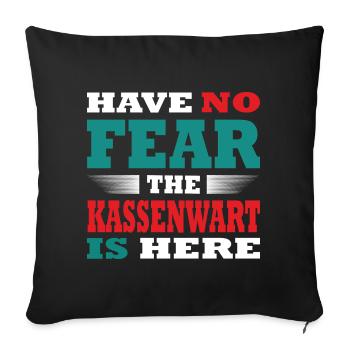 Have no Fear the Kassenwart is here Outfit - Sofakissenbezug 45 x 45 cm - Schwarz - Vorne