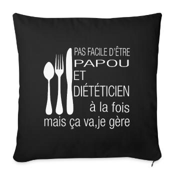 Papou et diététicien – Je gère ! - Housse de coussin décorative 45 x 45 cm - noir - Devant