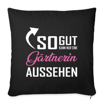 Only a gardener can look so good - Sofa pillowcase 17,3'' x 17,3'' (45 x 45 cm) - black - Front
