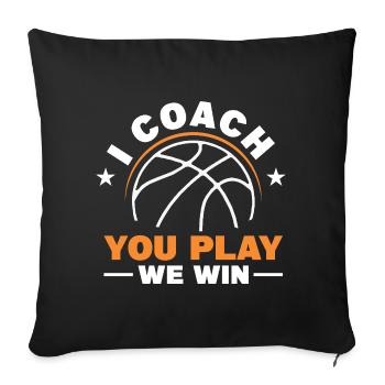 I Coach - You Play - We Win - Sofa pillowcase 17,3'' x 17,3'' (45 x 45 cm) - black - Front