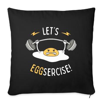 Lasst uns Eggsercise! - Sofakissenbezug 45 x 45 cm - Schwarz - Vorne