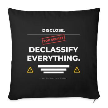 DISCLOSE. Declassify Everything – UAP - Sofa pillowcase 17,3'' x 17,3'' (45 x 45 cm) - black - Front