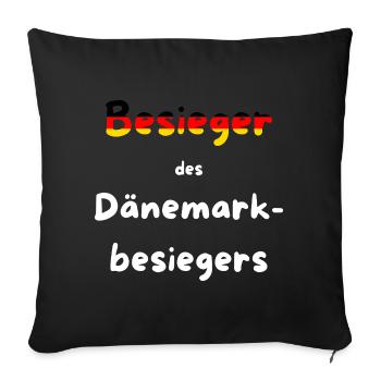 Handball EM 2026 - Besieger des Dänemarkbesiegers - Sofakissenbezug 45 x 45 cm - Schwarz - Vorne