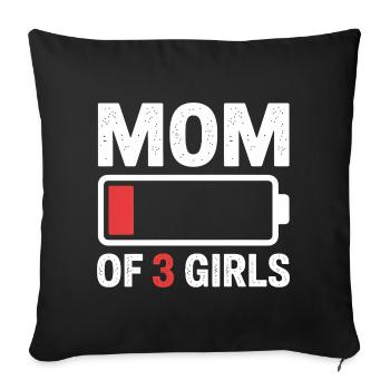 Mom of 3 Girls Battery Life - Sofa pillowcase 17,3'' x 17,3'' (45 x 45 cm) - black - Front