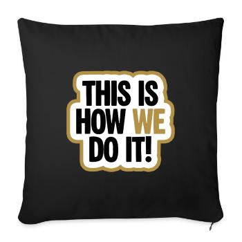 So machen wir es – Energie & Stil - Sofakissenbezug 45 x 45 cm - Schwarz - Vorne