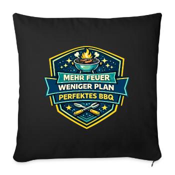 Mehr Feuer Weniger Plan BBQ - Sofakissenbezug 45 x 45 cm - Schwarz - Vorne
