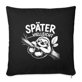 Faultier Chill - Sofakissenbezug 45 x 45 cm - Schwarz - Vorne