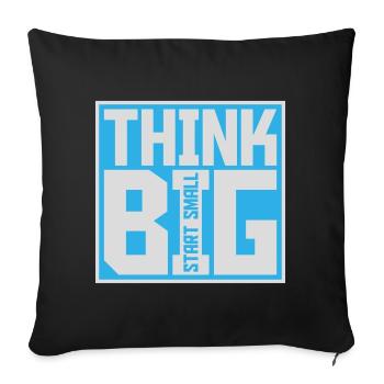 Think Big Start Small Motivation Mindset Wachstum  - Sofakissenbezug 45 x 45 cm - Schwarz - Vorne