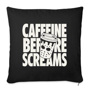 Caffeine Before Screams Horror Design - Sofakissenbezug 45 x 45 cm - Schwarz - Vorne